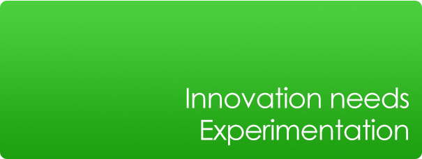 Innovation needs Experimentation